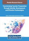 Transforming Teacher Preparation Through Identity, Development, and Effective Technologies