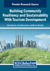 Building Community Resiliency and Sustainability With Tourism Development