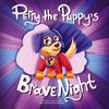 Perry the Puppy's Brave Night