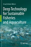 Deep Technology for Sustainable Fisheries and Aquaculture