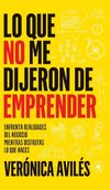 Lo que no me dijeron de emprender