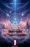 The Immortal Primordial Spirit Emperor's Legend