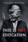 This is NOT Education