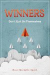 Winners Don't Quit On Themselves