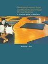 Developing Personal, Social and Moral Education through Physical Education