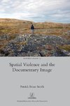 Spatial Violence and the Documentary Image