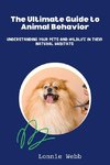 The Ultimate Guide to Animal Behavior