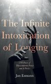 The Infinite Intoxication of Longing