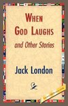 When God Laughs and Other Stories