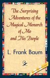 The Surprising Adventures of the Magical Monarch of Mo and His People