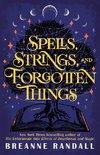 Spells, Strings and Forgotten Things