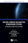 Machine Learning and Analytics in Healthcare Systems