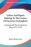 Letters And Papers Relating To The Cruises Of Gustavus Conyngham