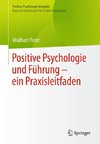 Positive Psychologie und Führung - ein Praxisleitfaden