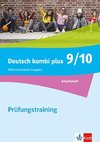 Deutsch kombi plus 9-10. Arbeitsheft Abschlusstraining Klassen 9-10. Differenzierende Ausgabe Baden-Würtemberg