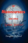 OF MOONCURSERS & OTHER SPUNYAR