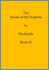 The Stories of the Prophets by Ibn Kathir