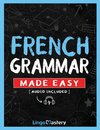 French Grammar Made Easy