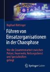 Führen von Einsatzorganisationen in der Chaosphase