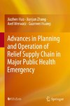 Advances in Planning and Operation of Relief Supply Chain in Major Public Health Emergency