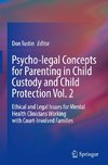 Psycho-legal Concepts for Parenting in Child Custody and Child Protection Vol. 2