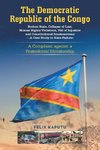 The Democratic Republic of the Congo, Broken State, Collapse of Law, Human Rights Violations, Veil of Injustice and Constitutional Smokescreens-A Case Study in State Failure