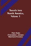 Travels into North America, Volume 1