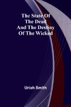 The state of the dead and the destiny of the wicked