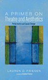 A Primer on Theatre and Aesthetics