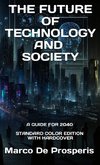 THE FUTURE OF TECHNOLOGY AND SOCIETY