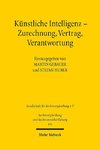 Künstliche Intelligenz - Zurechnung, Vertrag, Verantwortung