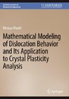 Mathematical Modeling of Dislocation Behavior and Its Application to Crystal Plasticity Analysis