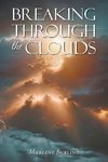 BREAKING THROUGH THE CLOUDS