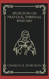 Spurgeon on Prayer & Spiritual Warfare