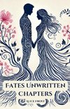 Fate's Unwritten Chapters