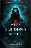 When Nightmares Breathe