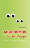 Adultismus in der Krippe