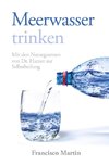 Meerwasser trinken (zum Kochen und als Heilmittel)