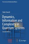 Dynamics, Information and Complexity in Quantum Systems