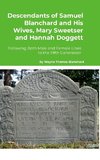 Descendants of Samuel Blanchard and His Wives, Mary Sweetser and Hannah Doggett