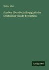 Studien über die Abhängigkeit des Strabismus von der Refraction