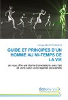 GUIDE ET PRINCIPES D¿UN HOMME AU MI-TEMPS DE LA VIE