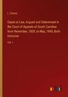 Cases at Law, Argued and Determined in the Court of Appeals of South Carolina from November, 1839, to May, 1840, Both Inclusive