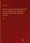 Cases at Law, Argued and Determined in the Court of Appeals of South Carolina from November, 1839, to May, 1840, Both Inclusive