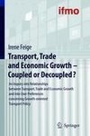 Transport, Trade and Economic Growth - Coupled or Decoupled?