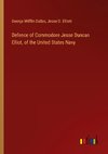 Defence of Commodore Jesse Duncan Elliot, of the United States Navy