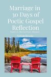 Marriage in 30 Days of Poetic Gospel Reflection