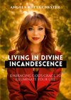 Living In Divine Incandescence