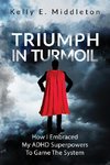 Triumph in Turmoil