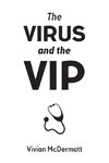 The Virus and the VIP